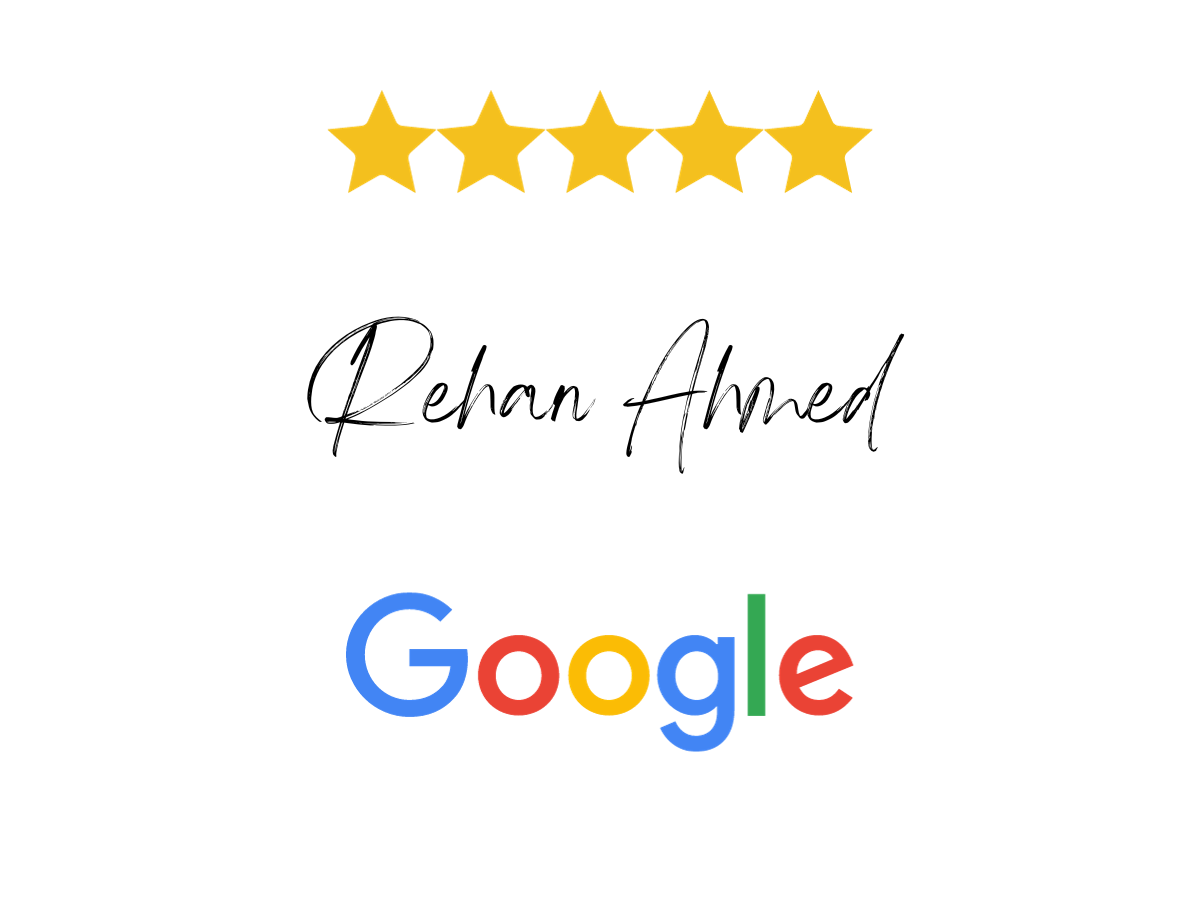 5 Star review by Rehan Ahmed on Google