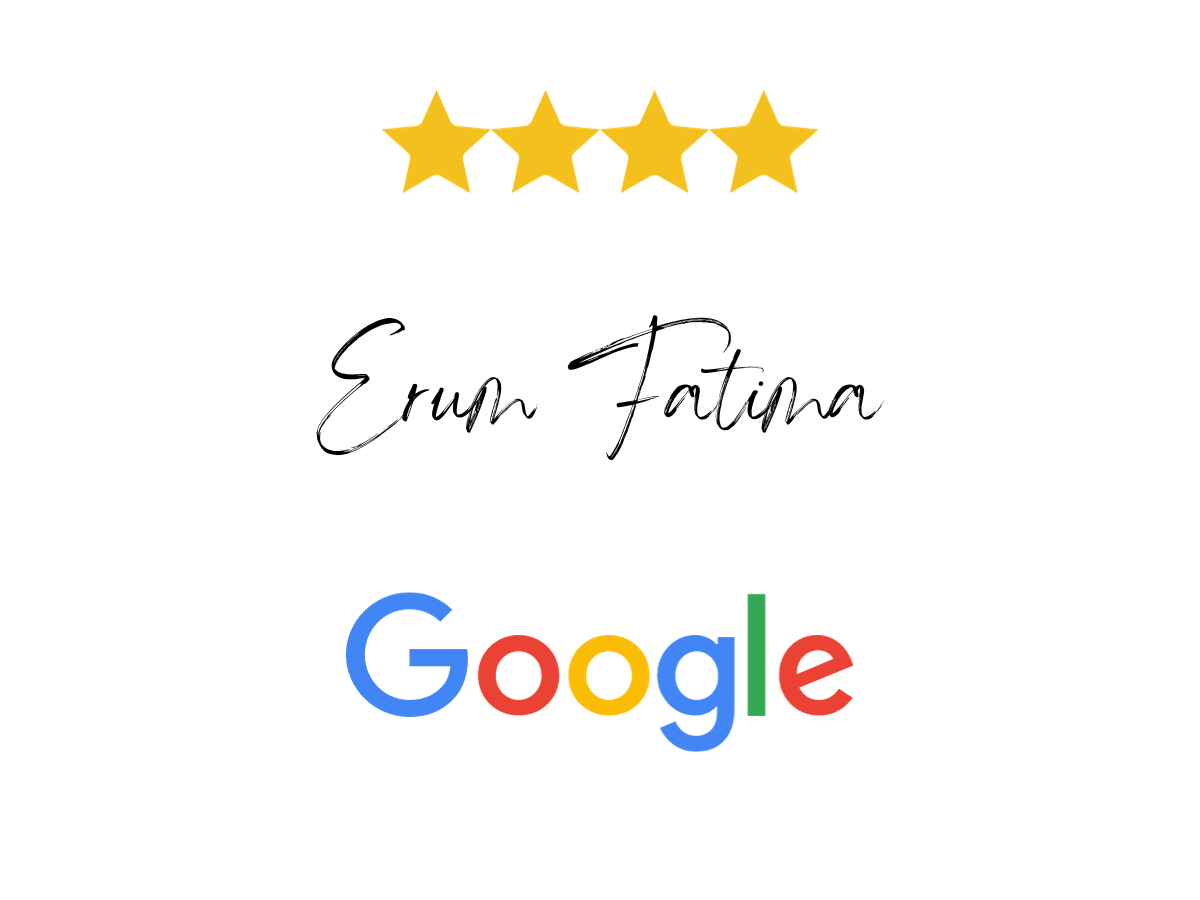 Very excellent kind of work. 4 star Review by Erum Fatima on Google.